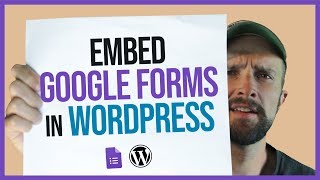 How To Embed Google Forms In WordPress