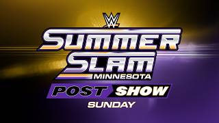 SummerSlam Sunday Post-Show: August 2, 2026