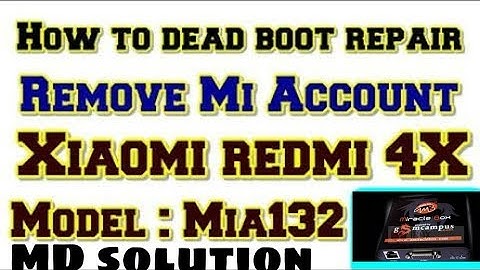 How to Remove MI Account on Redmi 4 and 4x ( MAI132 ) 100% Success with miracle box