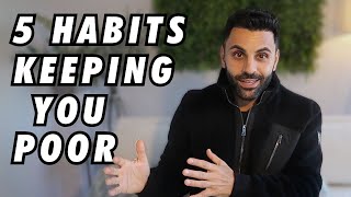 5 Habits Keeping You Poor