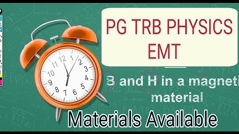 PG TRB PHYSICS I B and H in a magnetic material I Magnetic scalar potential I Magnetic vector Field