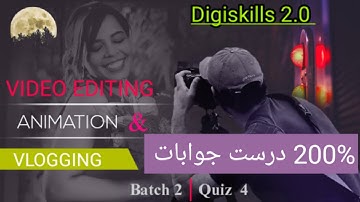 Video Editing Animation and Vlogging | quiz 4 solution | digiskills 2.0 | dstp 2.0 | batch 2