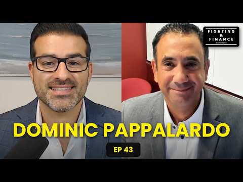 Fighting and Finance- Dominic Pappalardo - EP 43