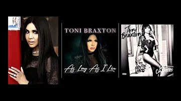 TONI BRAXTON   "Long As I Live"       (2018)