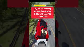 Day 45 of Learning Manual: Mastering Drifts with the PS5 Controller | #shorts