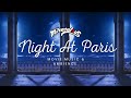 Night At Paris Miraculous Ladybug Ambient Movie Music 1 Hour Of Relaxing Music