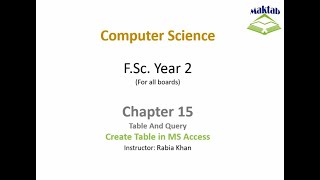 FSc Computer Science Book 2, CH 15, LEC 100: Create Table In MS Access