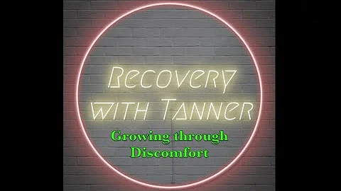 Recovery with Tanner Episode 1: Growing through Discomfort with Max Grimaldi