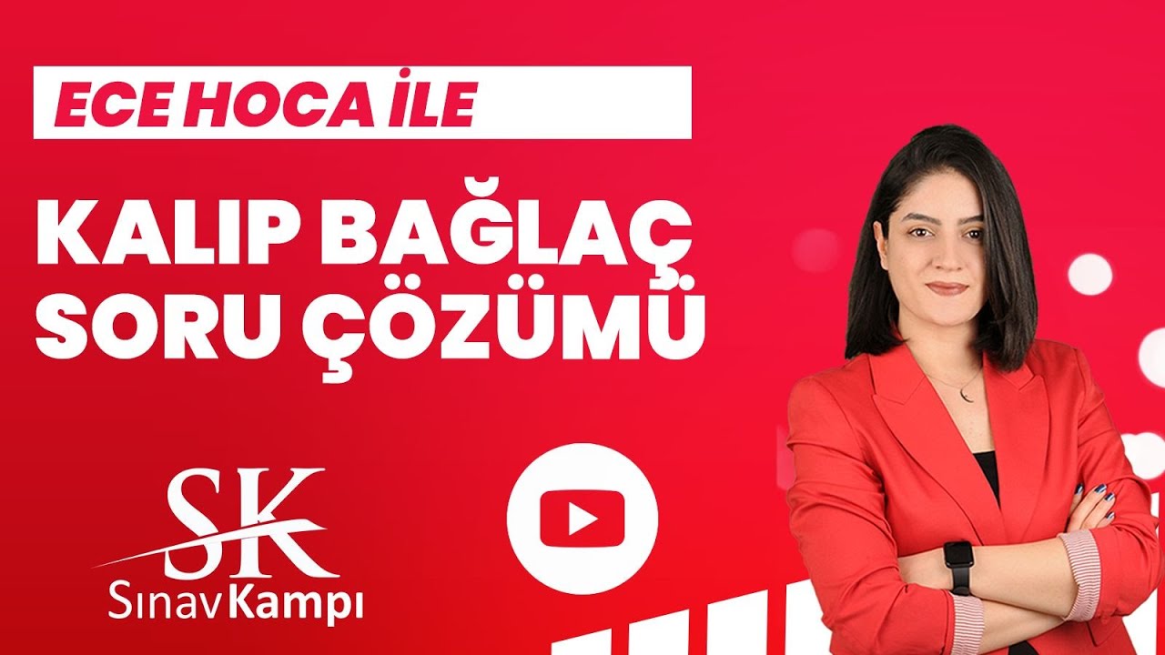 KALIP BAĞLAÇ SORU ÇÖZÜMÜ   | ECE HOCA