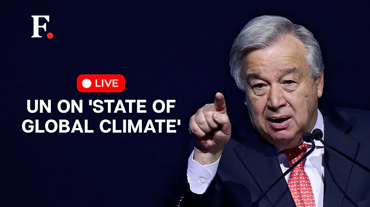 LIVE: UN Briefing On The 'State Of Global Climate 2022' Report