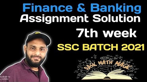 SSC Assignment 7th week Finance and Banking Answer ||2021