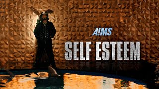 A!MS - SELF ESTEEM - (Official Music Video)