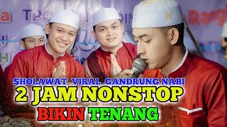 2 JAM NONSTOP SHOLAWAT HADROH GANDRUNG NABI TERBARU 2024, FULL ALBUM GANDRUNG NABI TERBARU