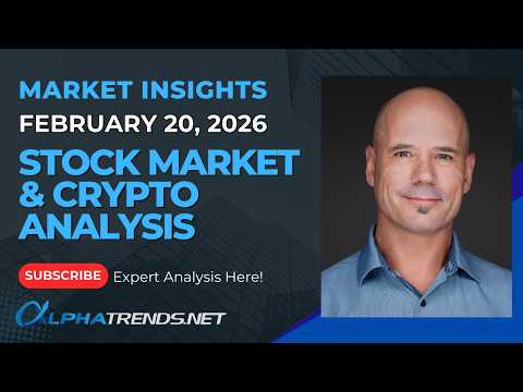 Stock Market & Crypto Analysis for Week Ending  2/20/26