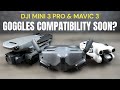 DJI Goggles 2 Compatibility With DJI Mini 3 Pro and Mavic 3 Soon? Latest Rumors
