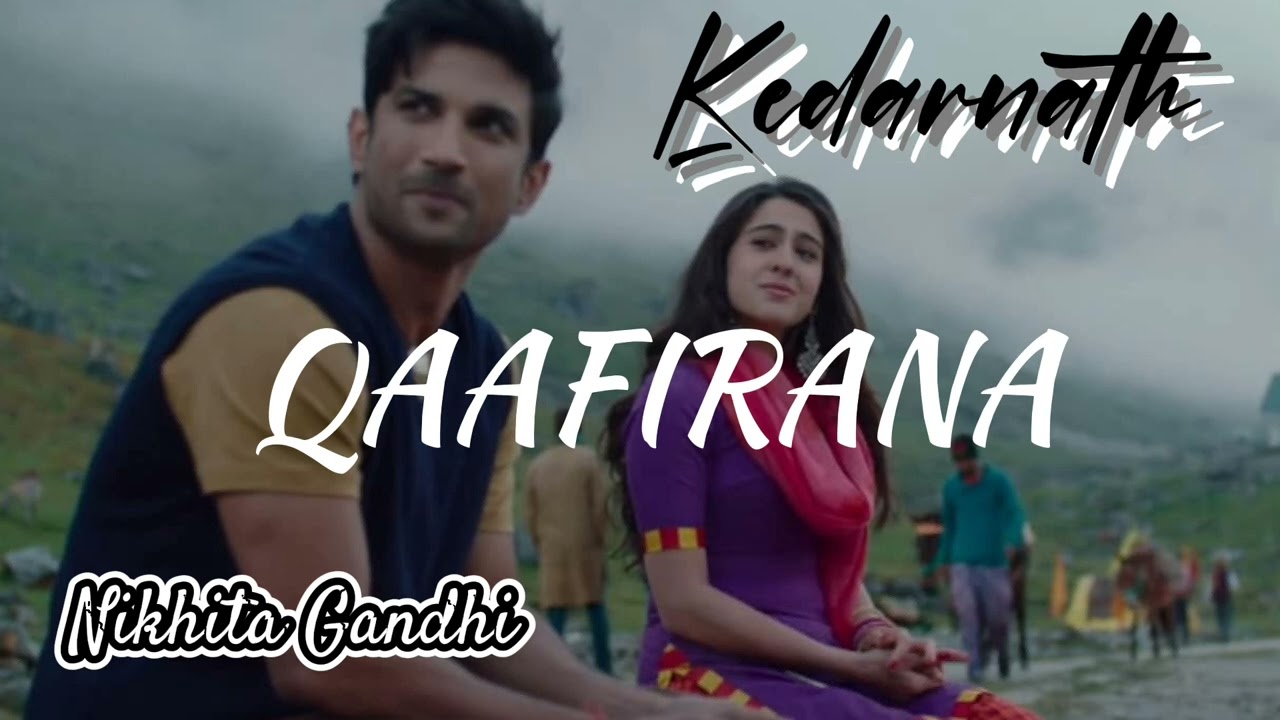 Qaafirana - Kedarnath | Nikhita Gandhi ♥️