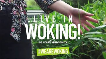 #WeAreWoking - Why Woking