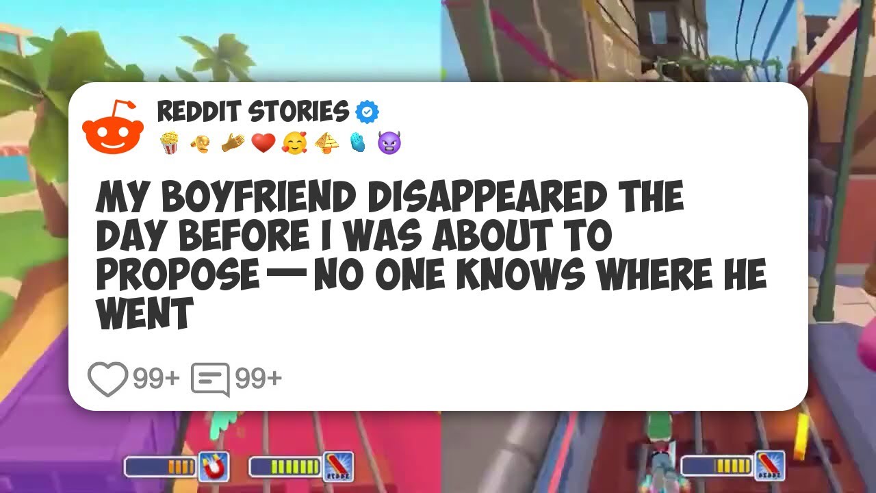 My Boyfriend Disappeared the Day Before I Was About to Propose—No One Knows Where He Went #reddit 