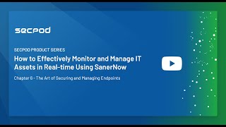 Chapter 6 - How to Effectively Monitor and Manage IT Assets in Real-Time