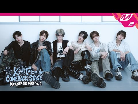 [KickFlip COMEBACK STAGE : KICK OFF THE WALL Pt. 1]