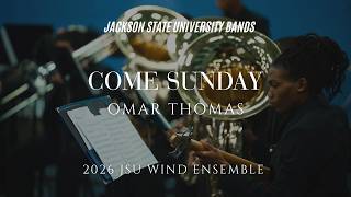 Come Sunday 🎧 | Omar Thomas | 2026 Wind Ensemble | Jackson State University