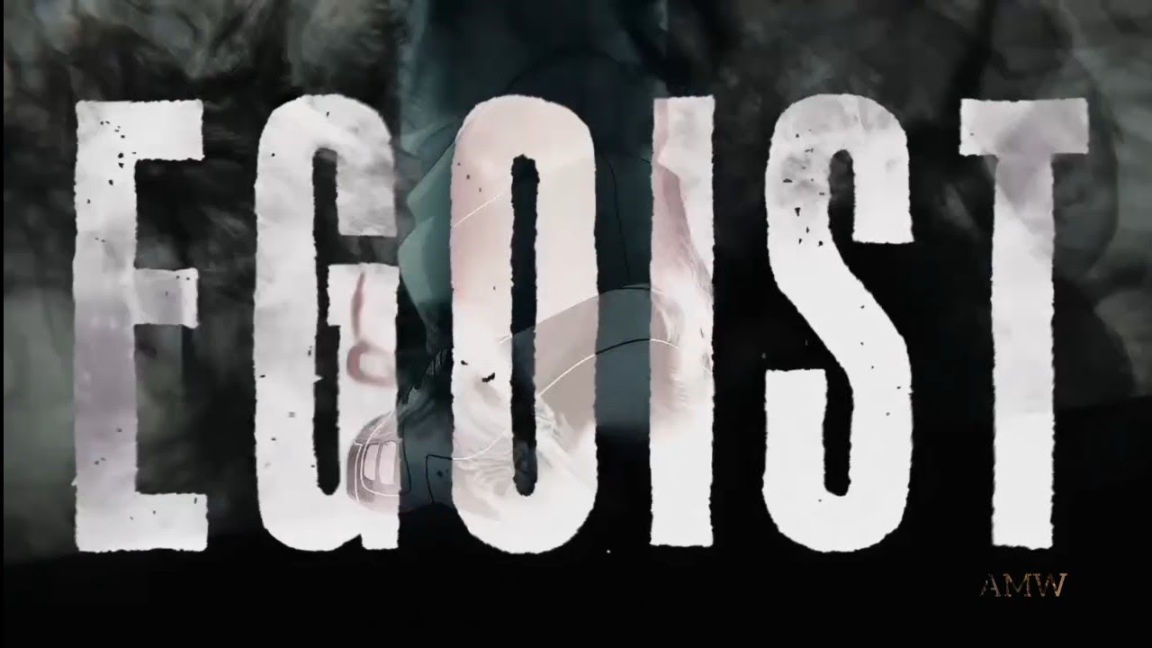 Why EGO is the key to success- watch it |AMW | Bluelock editing by AMW |