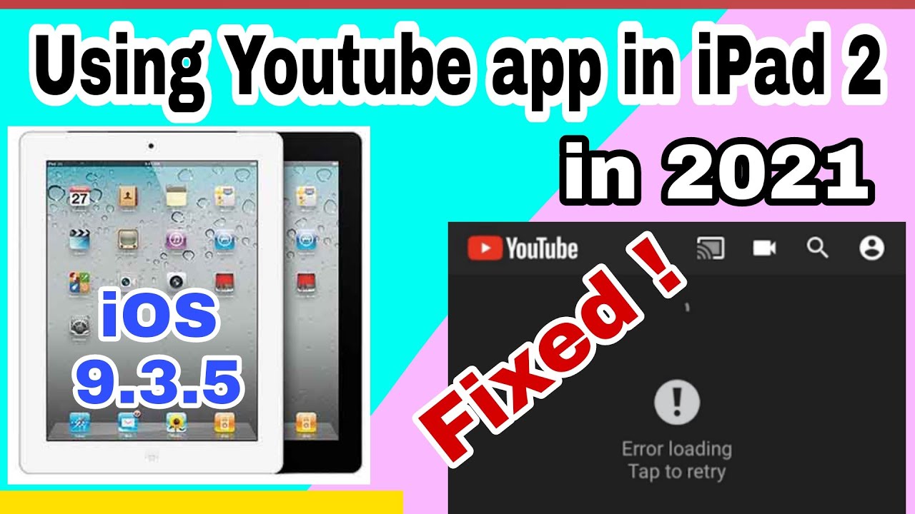 ไอ แพ ด ดู ยู ทู ป ไม่ ได้  Update 2022  Fixed Youtube app not Working in iPad 2 iOS 9.3.5 in 2021