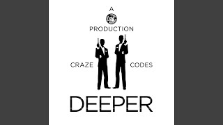 Deeper (Craze’s Moombah Flex)
