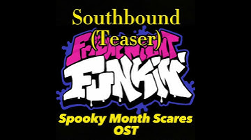 FNF’: Spooky Month Chaos OST Teaser - Southbound