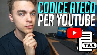 Codice Ateco: quale ho scelto per YouTube? (per la mia partita iva)