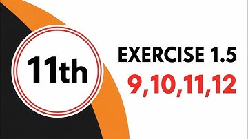 11th Math New Book 2025 || Unit 1 || Exercise 1.5 || Question Number 9,10,11,12  || PECTAA