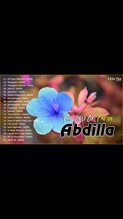 Abdilla Song Collections - Tausug Songs Non Stop Medley - Dih Agun Matayma , Mangasipi ...