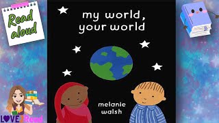 MY WORLD YOUR WORLD 🌎 Melanie Walsh | Read aloud #storyoftheweek