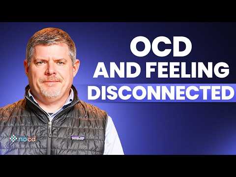 Why OCD Can Make You Feel Detached From Yourself
