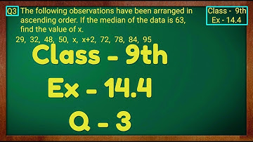 Class - 9th, Ex - 14.4 Q3 (Statistics) Maths NCERT CBSE