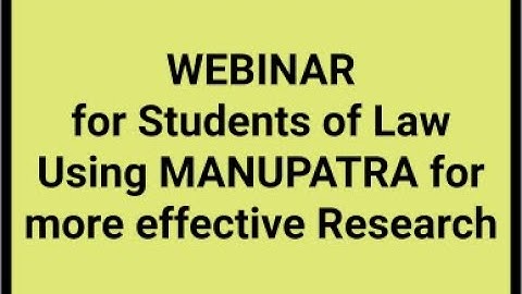 WEBINAR for Students of Law  Using MANUPATRA for more effective Research