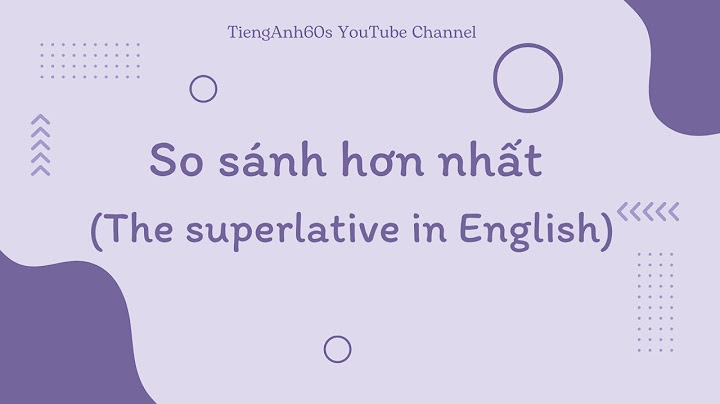 So sánh hơn và so sánh nhất của từ bad năm 2024