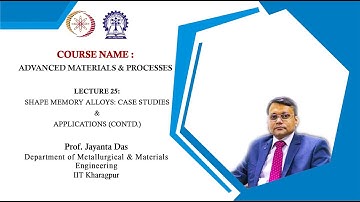 Lecture 25: Shape Memory Alloys: Case Studies and Applications (Contd.)