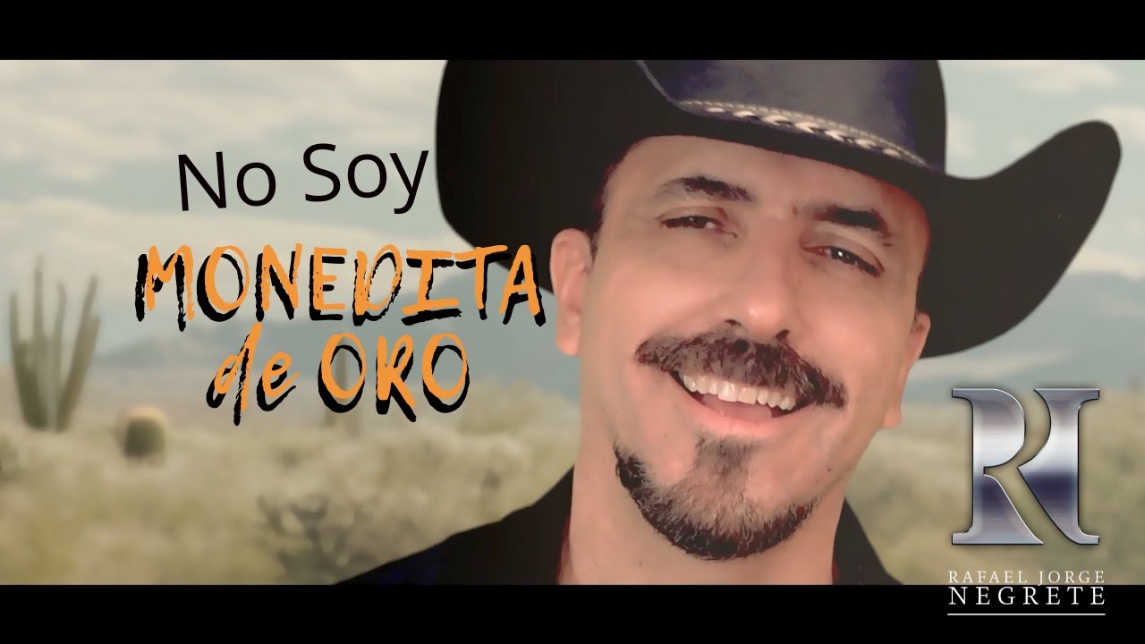 RAFA NEGRETE - No Soy Monedita de Oro (Video Oficial) - YouTube