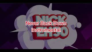 Nick Eh 30 “Never Back Down” instrumental￼