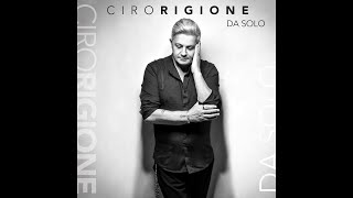 Video thumbnail of "Ciro Rigione - Fa troppo male"