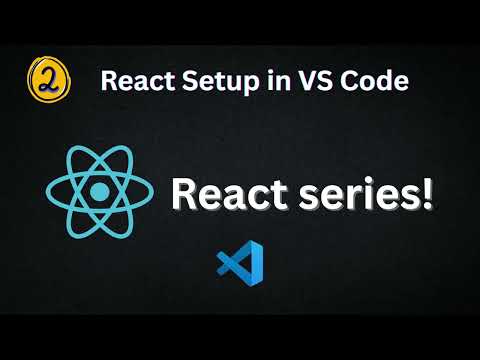 React JS Setup in VS Code | Beginner’s Guide | React Tutorial