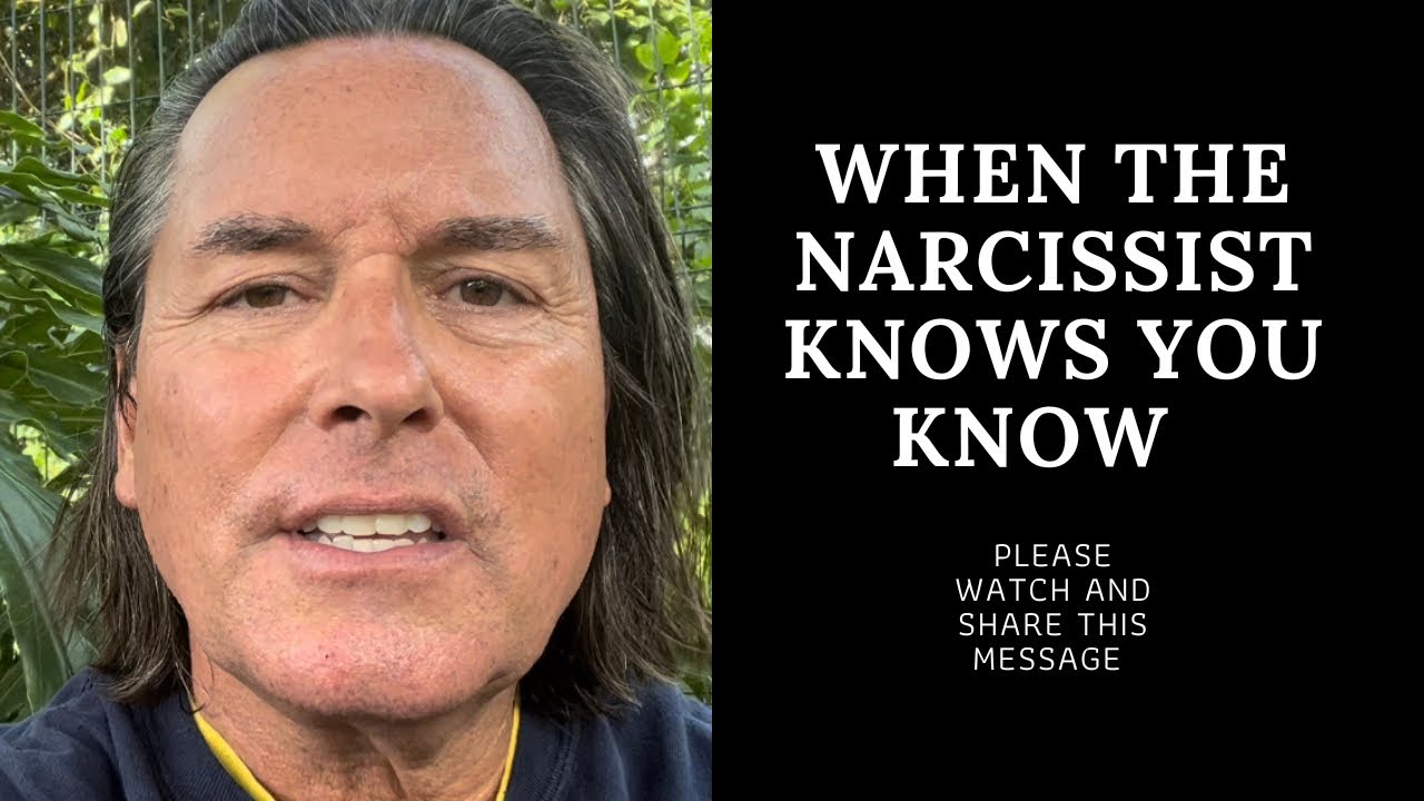WHEN THE NARCISSIST KNOWS YOU KNOW