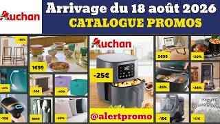 AUCHAN catalog August 18, 2026 ✅ Special back-to-school arrivals 🔥 Deals on home, kitchen, and li...