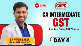 🔴 Live | CA Intermediate Taxation (GST) | Day 4 | CA Pawan Sarda
