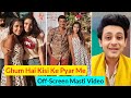 Ghum Hai Kisi Ke Pyaar Mein _ Virat , Pakhi , Sayi _ Off-Screen Masti Video 2020