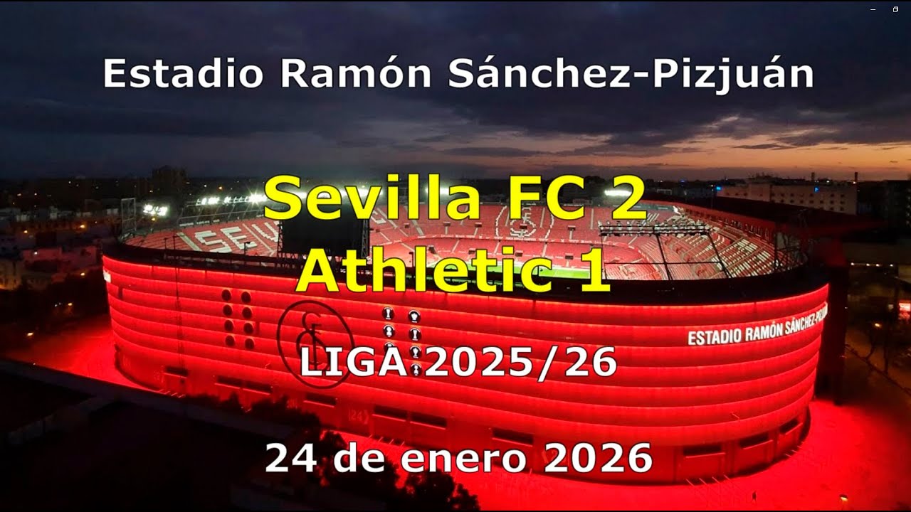 Sevilla FC 2, Athletic Club 1 | 24/01/2026 Gol Norte | Raulalo