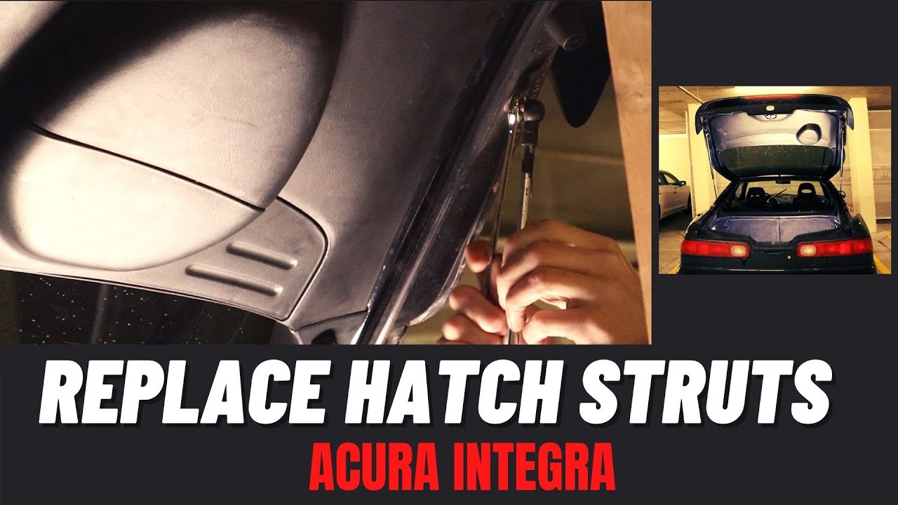 How To Replace Hatch Struts Acura Integra YouTube