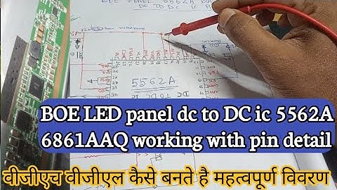 BOE LED TV panel dc to DC ic 5562A 6861AAQ how to working with pin detail