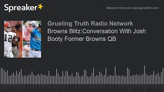 Browns Blitz Conversation With Josh Booty Former Browns QB